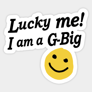 Lucky Me! I am a GBig, Little big reveal college sorority bid day Sticker